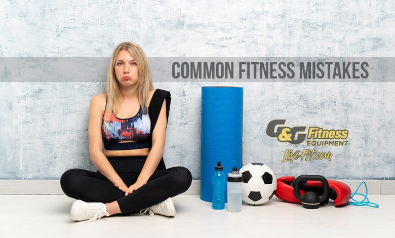 Avoid these mistakes. – G&G Fitness Equipment