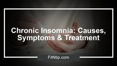 Chronic Insomnia: Causes, Symptoms & Treatment