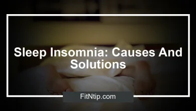 Sleep Insomnia: Causes And Solutions