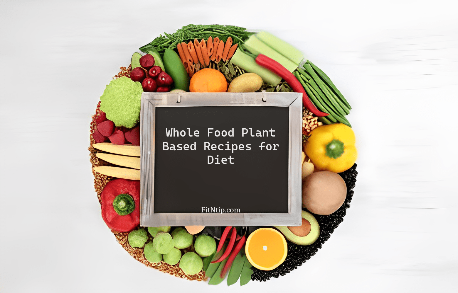 Whole Food Plant Based Recipes for Diet