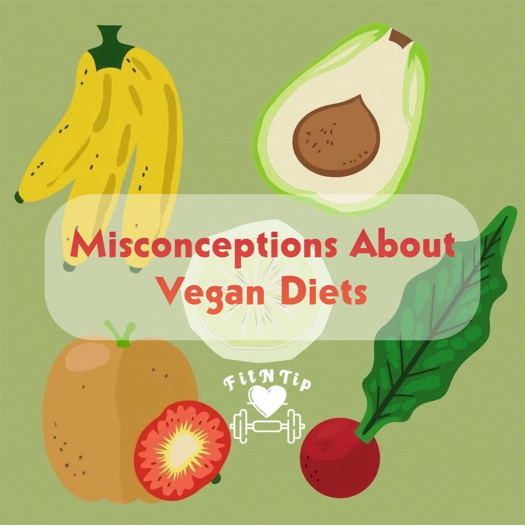 Misconceptions About Vegan Diets