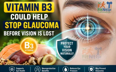 Vitamin B3 Could Help Stop Glaucoma Before Vision Is Lost